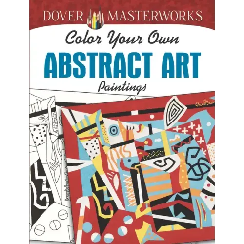 Dover Masterworks: Color Your Own Abstract Art Paintings