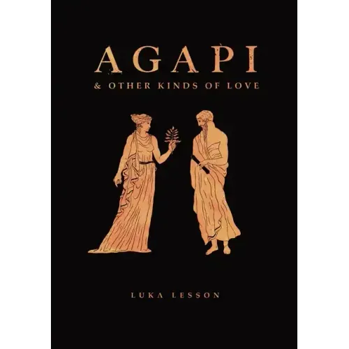 Agapi & Other Kinds of Love