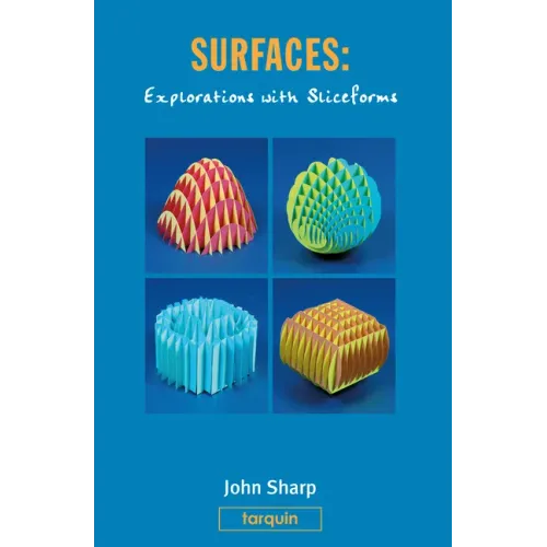 Surfaces: Explorations with Sliceforms
