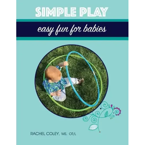 Simple Play: Easy Fun For Babies