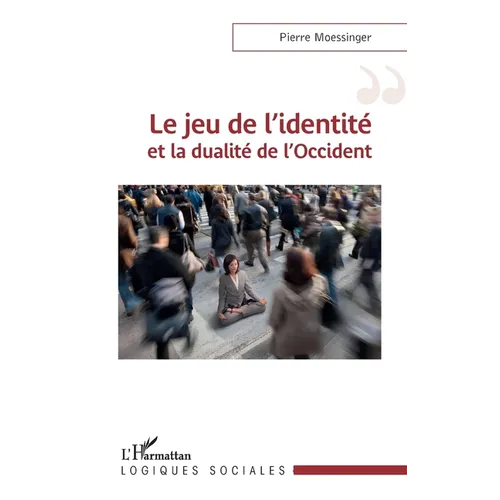 Le jeu de l'identité et la dualité de l'Occident