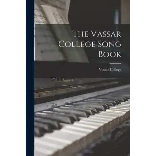 The Vassar College Song Book