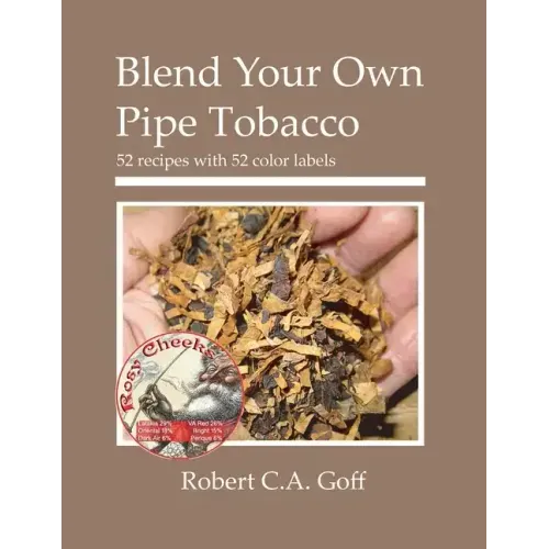 Blend Your Own Pipe Tobacco: 52 recipes with 52 color labels