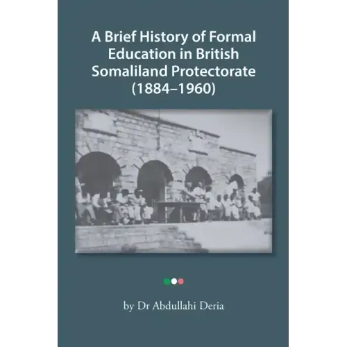 A Brief History of Formal Education in British Somaliland Protectorate (1884-1960)
