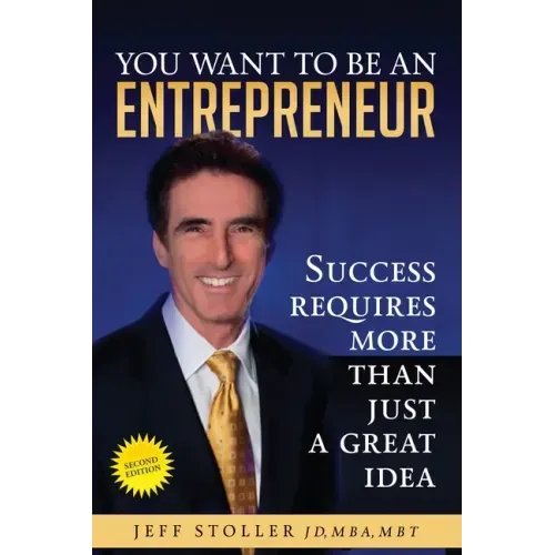 You Want To Be An Entrepreneur: Success requires more than just a great idea