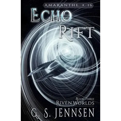 Echo Rift: Riven Worlds Book Three