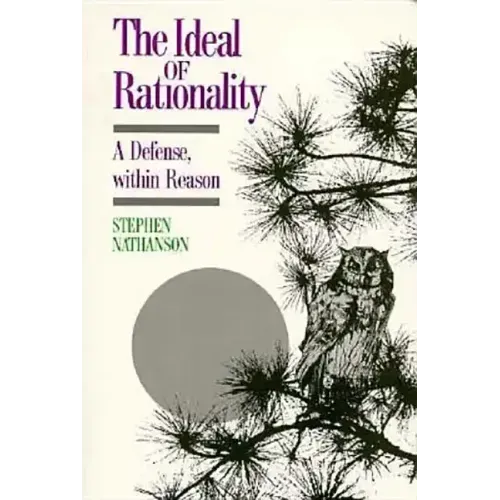 Ideal of Rationality: A Defense, Within Reason