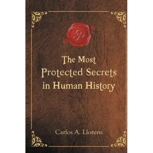 The Most Protected Secrets in Human History
