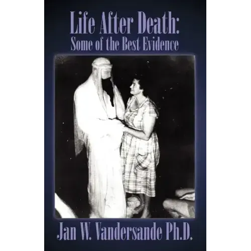 Life After Death: Some of the Best Evidence