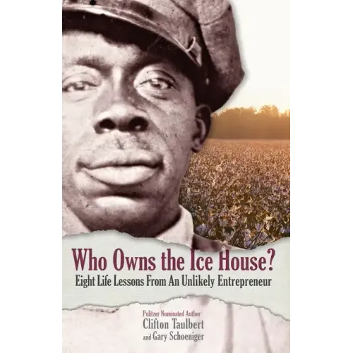 Who Owns the Ice House?: Eight Life Lessons from an Unlikely Entrepreneur