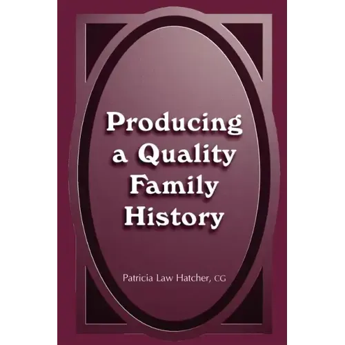 Producing a Quality Family History