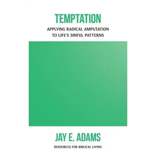 Temptation: Applying Radical Amputation