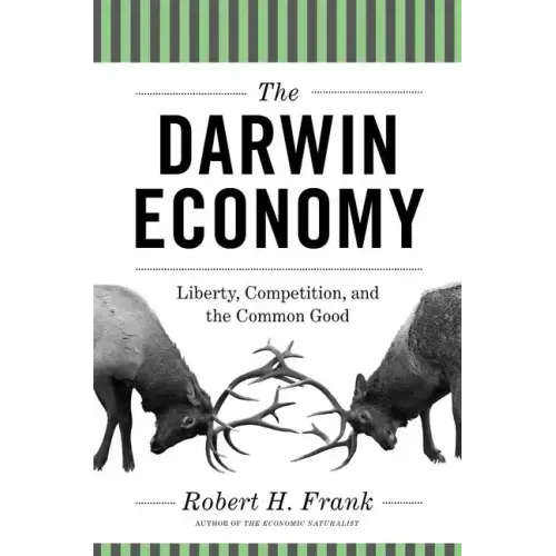 The Darwin Economy: Liberty, Competition, and the Common Good