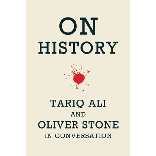 On History: Oliver Stone and Tariq Ali in Conversation