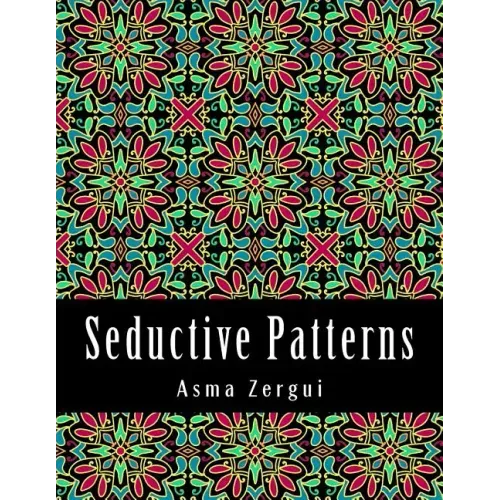 Seductive Patterns Adult Coloring Book