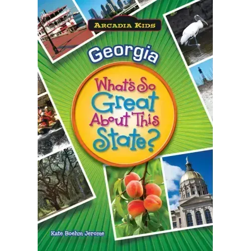 Georgia: What's So Great about This State?
