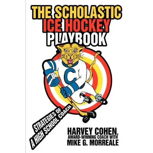 The Scholastic Ice Hockey Playbook: Strategies of a high school coach