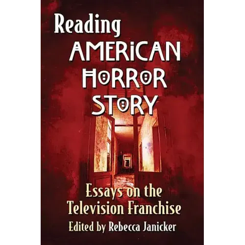 Reading American Horror Story: Essays on the Television Franchise