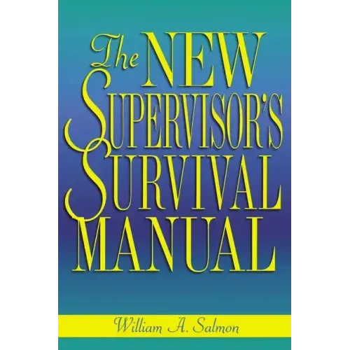 The New Supervisor's Survival Manual