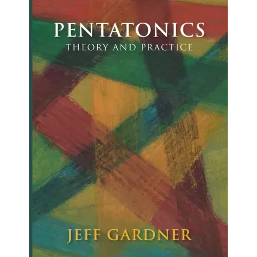 Pentatonics - Theory and Practice