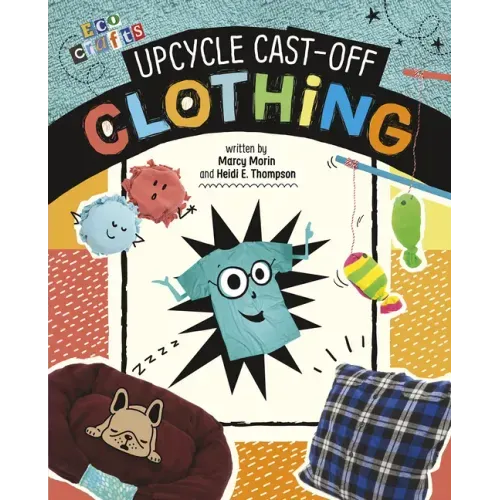 Upcycle Cast-Off Clothing