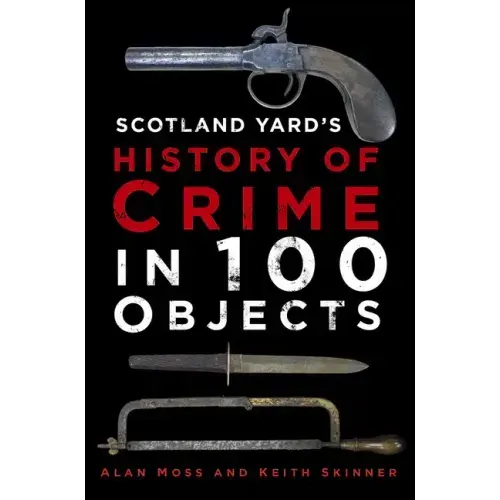 History of Crime in 100 Objects