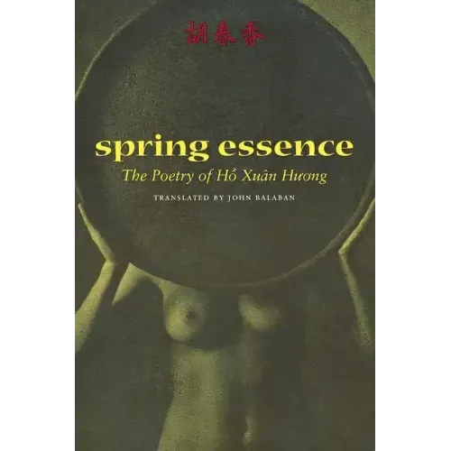 Spring Essence: The Poetry of Ho Xuan Huong