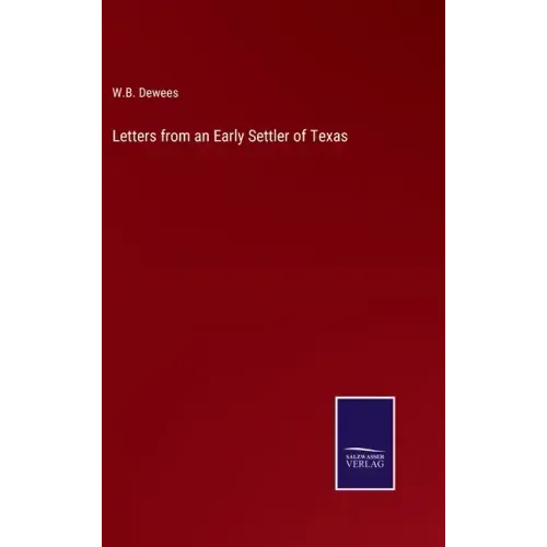Letters from an Early Settler of Texas