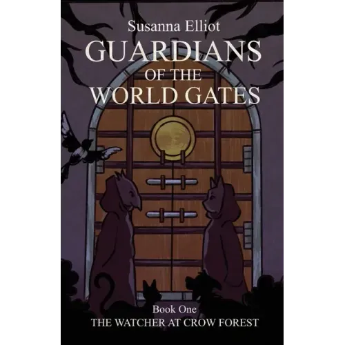 Guardians of the World Gates: The Watcher at Crow Forest