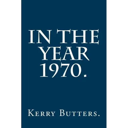 In the Year 1970.