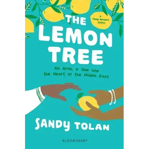 The Lemon Tree (Young Readers' Edition): An Arab, a Jew, and the Heart of the Middle East