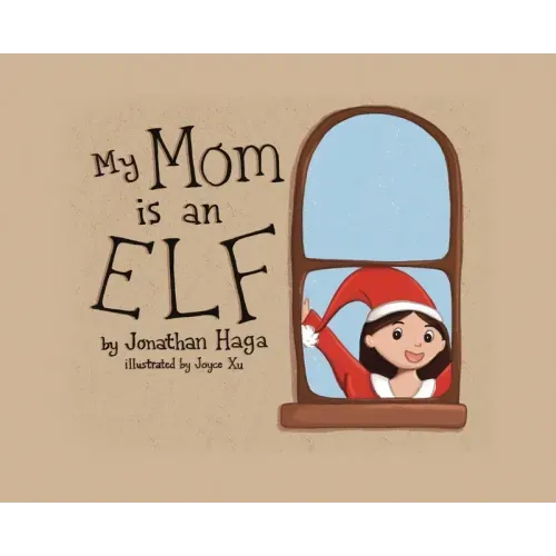 My Mom is an Elf!
