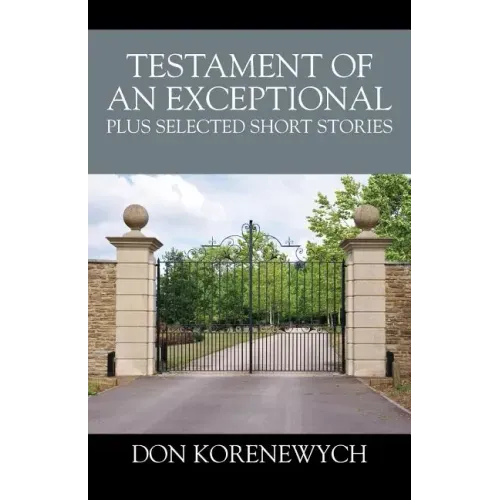 Testament of an Exceptional plus selected short stories