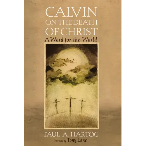 Calvin on the Death of Christ
