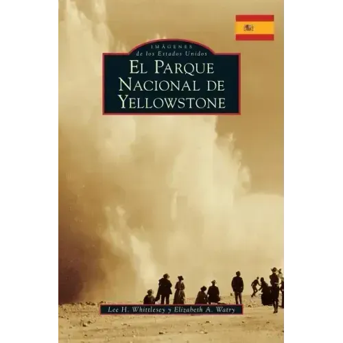 Yellowstone National Park (Spanish Version)
