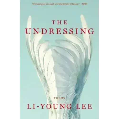 The Undressing: Poems