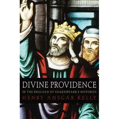 Divine Providence in the England of Shakespeare's Histories