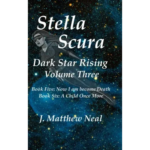 Stella Scura Dark Star Rising: Volume Three
