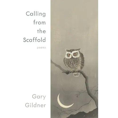 Calling from the Scaffold: Poems