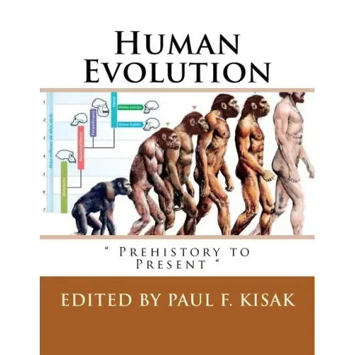 Human Evolution: " Prehistory to Present "