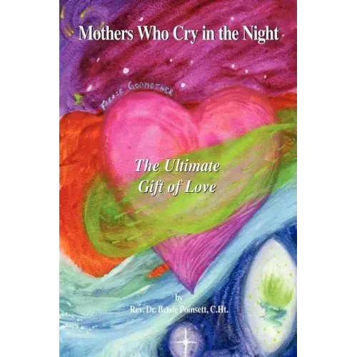 Mothers Who Cry in the Night: The Ultimate Gift of Love