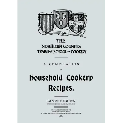 A Compilation of Household Cookery Recipes (1913)