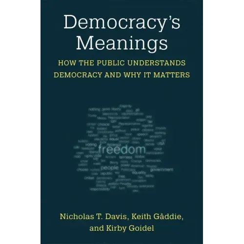 Democracy's Meanings: How the Public Understands Democracy and Why It Matters
