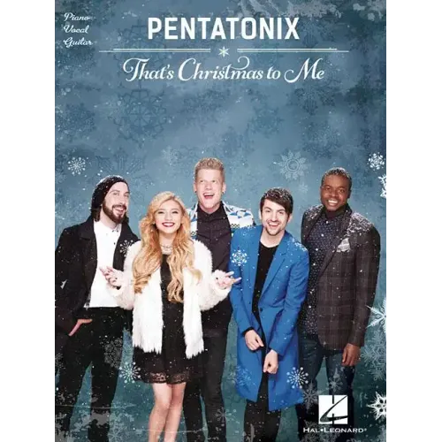 Pentatonix - That's Christmas to Me
