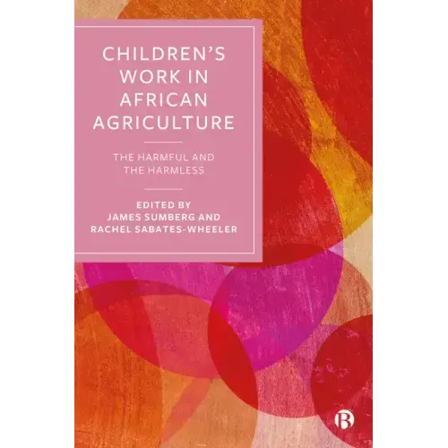 Children's Work in African Agriculture: The Harmful and the Harmless