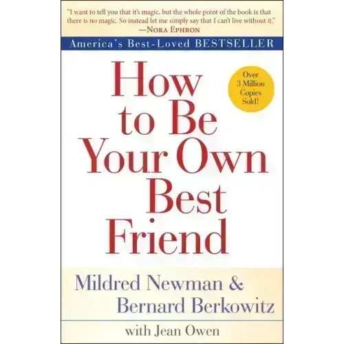 How to Be Your Own Best Friend
