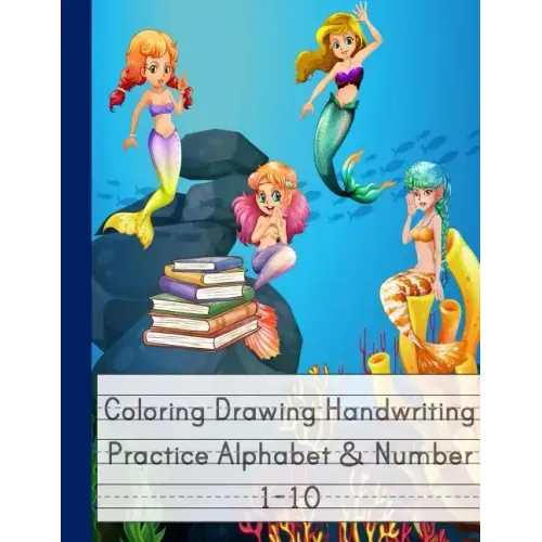 Coloring Drawing Handwriting Practice Alphabet & Number: Workbook For Preschoolers Pre K, Kindergarten and Kids Ages 3-5 Drawing And Writing WithCute