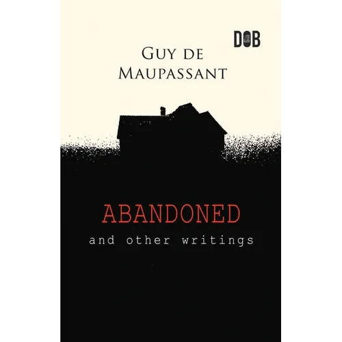 Abandoned and Other Writings
