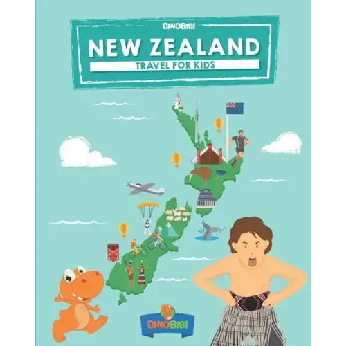 New Zealand: Travel for kids: The fun way to discover New Zealand