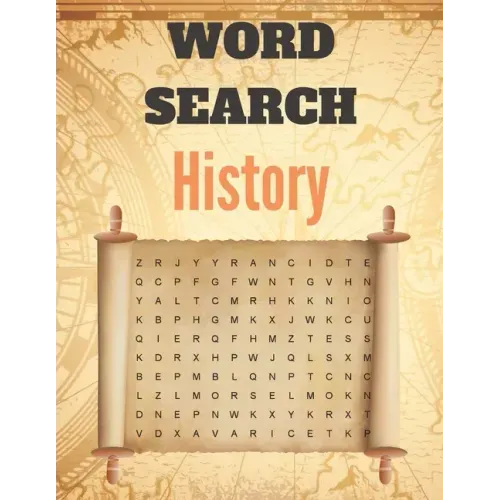 Word Search History: A Word Search History Puzzles Book for Everyone with a Huge Supply Giant Word Search Brain Workbook Games, Puzzles wit